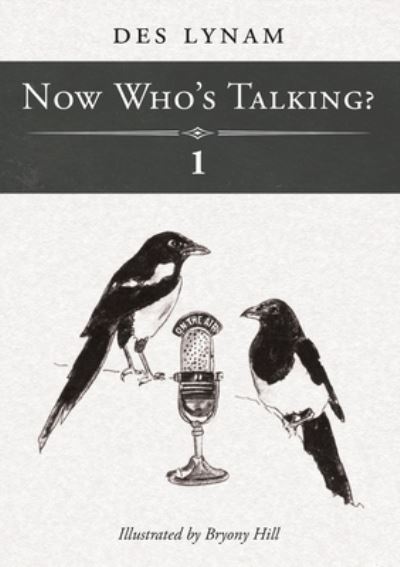 Now Who's Talking? 1 - Lynam, OBE, Des - Books - Austin Macauley Publishers - 9781035818563 - July 21, 2023