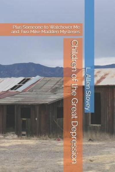 Children of the Great Depression - L Allen Stovey - Książki - Independently Published - 9781080342563 - 25 lipca 2019