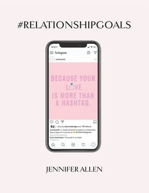 Cover for Jennifer Allen · #Relationship #Goals (Paperback Book) (2019)