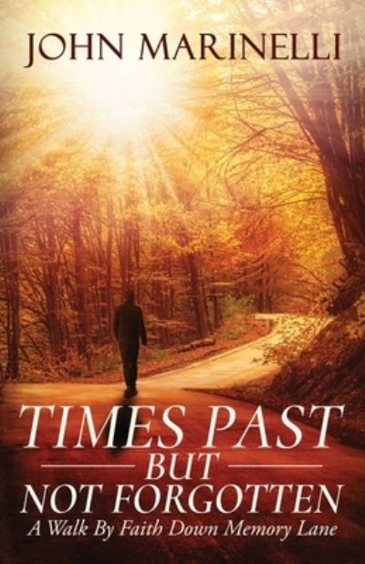 Cover for John Marinelli · Times Past But Not Forgotten (Paperback Book) (2021)