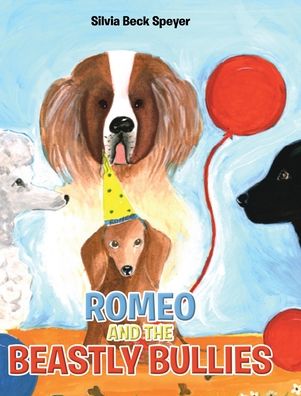 Cover for Silvia Beck Speyer · Romeo and the Beastly Bullies (Hardcover Book) (2020)