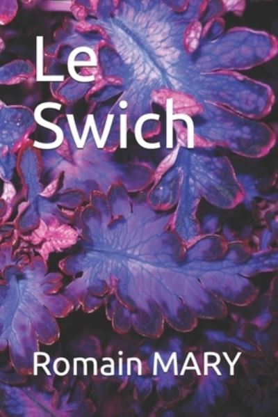 Cover for Romain Mary · Le Swich (Paperback Book) (2019)