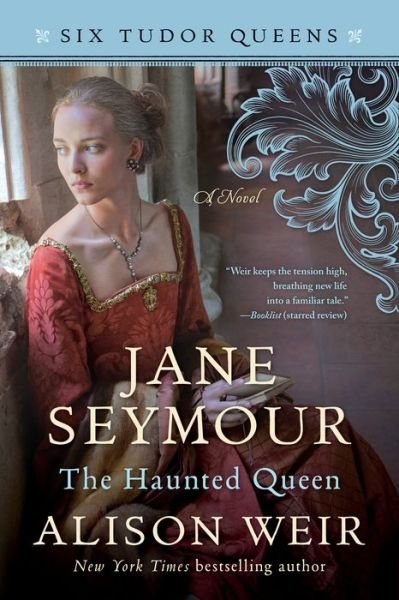 Cover for Alison Weir · Jane Seymour, The Haunted Queen A Novel (Paperback Bog) (2019)