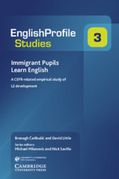 Cover for David Little · Immigrant Pupils Learn English: A CEFR-Related Empirical Study of L2 Development - English Profile Studies (Paperback Bog) (2014)