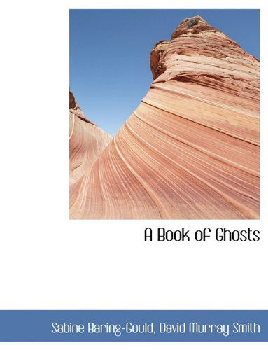 Cover for Sabine Baring-Gould · A Book of Ghosts (Hardcover Book) (2009)