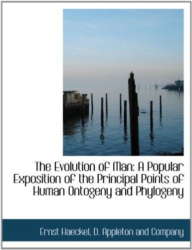 Cover for Ernst Haeckel · The Evolution of Man: a Popular Exposition of the Principal Points of Human Ontogeny and Phylogeny (Pocketbok) (2010)