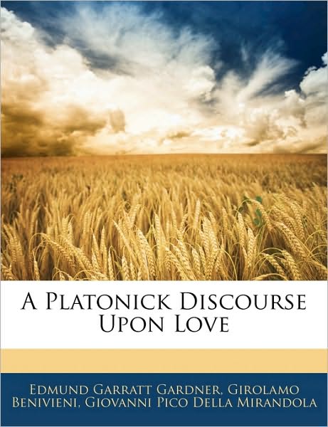 Cover for Gardner · A Platonick Discourse Upon Love (Buch)