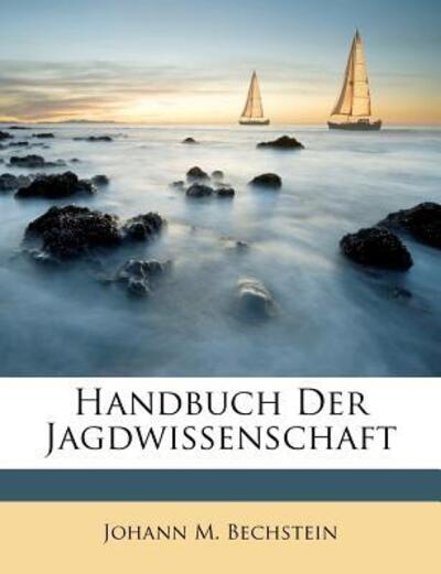 Cover for Bechstein · Handbuch Der Jagdwissenschaft (Book) (2011)