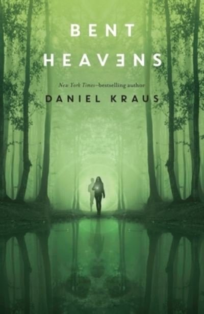 Cover for Daniel Kraus · Bent Heavens (Paperback Book) (2021)