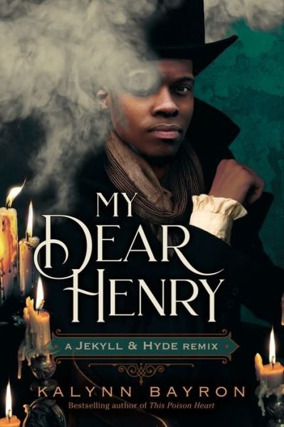 My Dear Henry: A Jekyll & Hyde Remix - Remixed Classics - Kalynn Bayron - Bücher - Feiwel and Friends - 9781250833563 - 10. April 2023