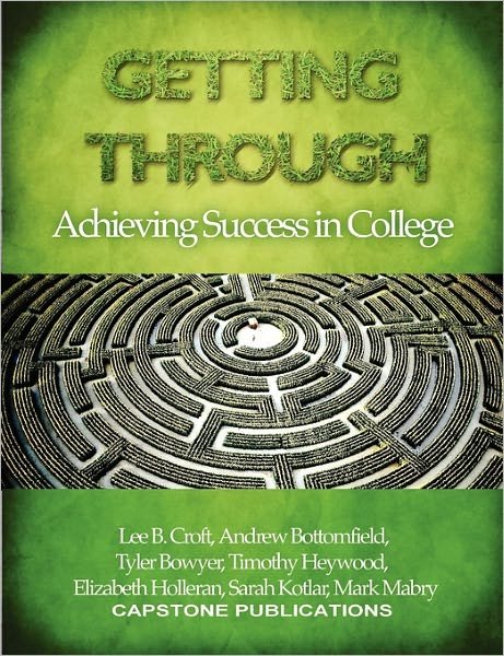 Cover for Tyler Bowyer · Getting Through: Achieving Success in College (Taschenbuch) (2011)