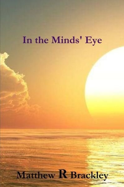 Cover for Matthew R. Brackley · In the Minds' Eye (Bok) (2013)