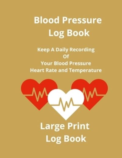 Cover for Anna Coleman · Blood Pressure Log Book (Paperback Book) (2021)