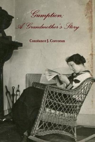 Cover for Constance J. Corcoran · Gumption; a Grandmother's Story (Paperback Book) (2014)