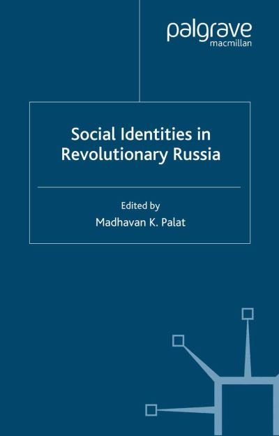 Cover for Madhavan K. Palat · Social Identities in Revolutionary Russia (Pocketbok) [1st ed. 2001 edition] (2001)