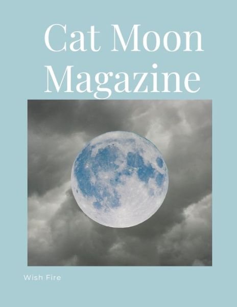 Cover for Wish Fire · Cat Moon Magazine (Book) (2022)