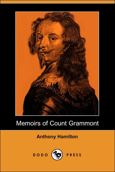 Memoirs of Count Grammont - Anthony Hamilton - Książki - Dodo Press - 9781406519563 - 8 marca 2007