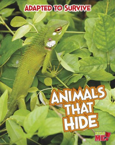 Adapted to Survive: Animals That Hide - Angela Royston - Books - Read Me! - 9781410961563 - 2014