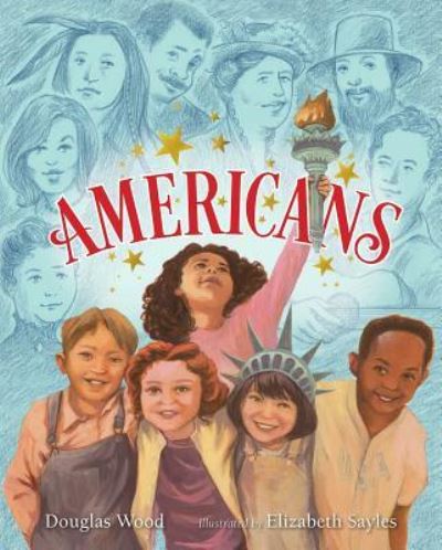 Americans - Douglas Wood - Książki - Simon & Schuster Books for Young Readers - 9781416927563 - 19 czerwca 2018