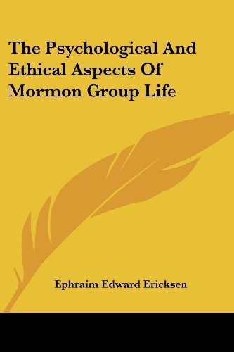 Cover for Ephraim Edward Ericksen · The Psychological and Ethical Aspects of Mormon Group Life (Taschenbuch) (2006)