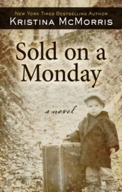 Cover for Kristina McMorris · Sold on a Monday (Innbunden bok) (2018)