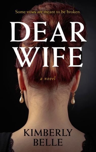 Cover for Kimberly Belle · Dear Wife (Hardcover Book) (2019)