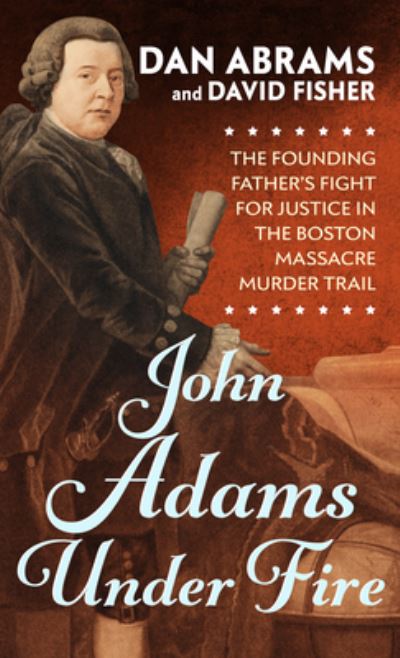 Cover for Dan Abrams · John Adams under Fire (Bok) (2020)