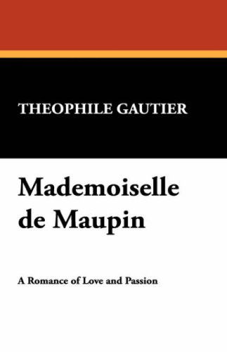 Cover for Theophile Gautier · Mademoiselle De Maupin (Hardcover Book) (2007)