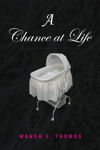 Cover for Wanda S Thomas · A Chance at Life (Paperback Book) (2009)