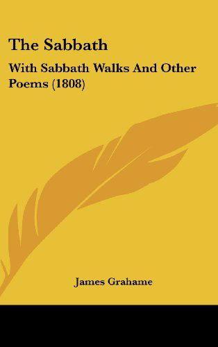 Cover for James Grahame · The Sabbath: with Sabbath Walks and Other Poems (1808) (Hardcover bog) (2008)