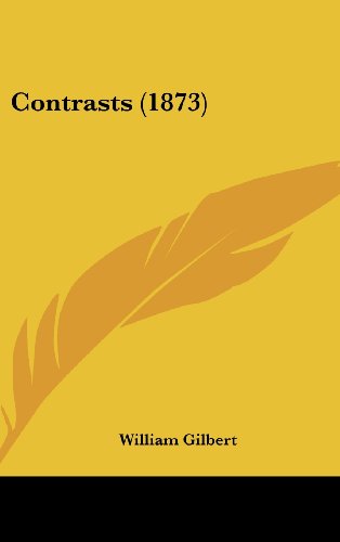 Cover for William Gilbert · Contrasts (1873) (Hardcover Book) (2008)