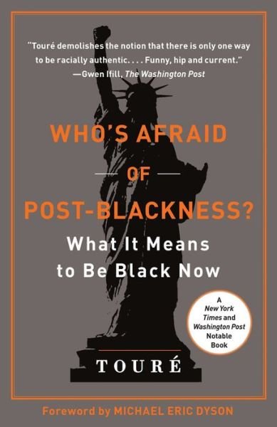 Who's Afraid of Post-Blackness?: What It Means to Be Black Now - Toure - Libros - Atria Books - 9781439177563 - 10 de julio de 2012