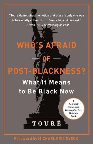 Who's Afraid of Post-Blackness?: What It Means to Be Black Now - Toure - Bøger - Atria Books - 9781439177563 - 10. juli 2012