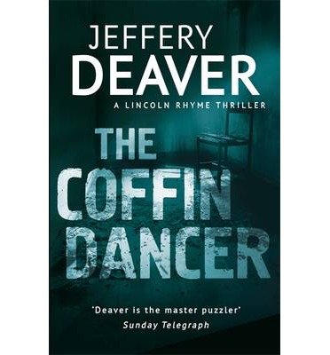 The Coffin Dancer: Lincoln Rhyme Book 2 - Lincoln Rhyme Thrillers - Jeffery Deaver - Livros - Hodder & Stoughton - 9781444791563 - 13 de fevereiro de 2014