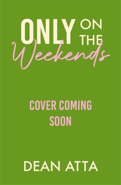 Only on the Weekends - Dean Atta - Livres - Hachette Children's Group - 9781444960563 - 24 mai 2022