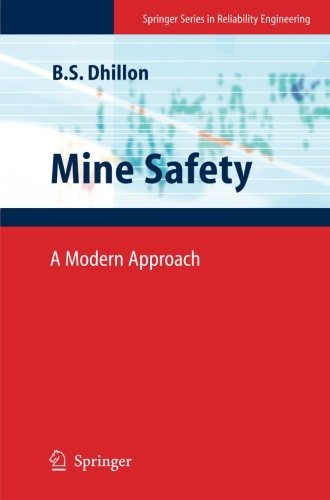 Mine Safety: A Modern Approach - Springer Series in Reliability Engineering - Balbir S. Dhillon - Bücher - Springer London Ltd - 9781447125563 - 1. Juli 2012