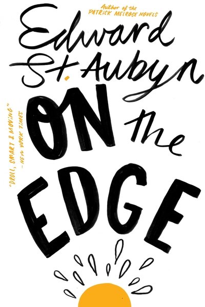 Cover for Edward St Aubyn · On The Edge (Paperback Book) [New edition] (2015)