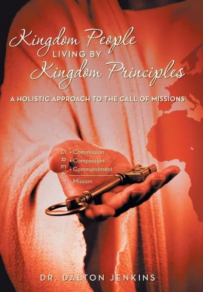 Cover for Dalton Jenkins · Kingdom People Living by Kingdom Principles: a Holistic Approach to the Call of Missions (Gebundenes Buch) (2013)