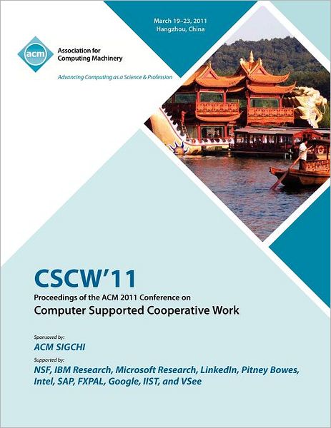 Cover for Cscw 11 Conference Committee · CSCW 11 Proceedings of ACM 2011 Conference on Computer Supported Cooperative Work (Pocketbok) (2011)