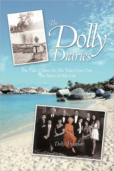 Cover for Dolly Friedman · The Dolly Diaries: the Tide Comes In, the Tide Goes out the Story of My Life (Paperback Book) (2011)