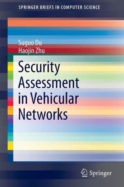 Cover for Suduo Du · Security Assessment in Vehicular Networks - Springerbriefs in Computer Science (Paperback Book) (2013)