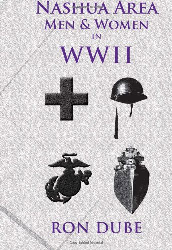 Cover for Ron Dube · Nashua Area men and Women in World War II (Paperback Book) (2011)