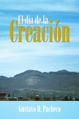 Cover for Gustavo H Pacheco · El Día De La Creación (Paperback Book) [Spanish edition] (2012)