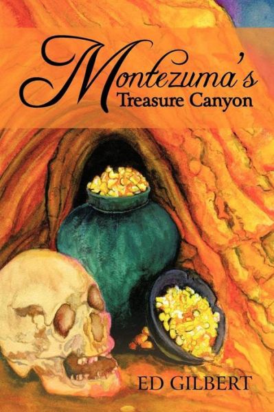 Cover for Ed Gilbert · Montezuma?s Treasure Canyon (Paperback Book) (2013)