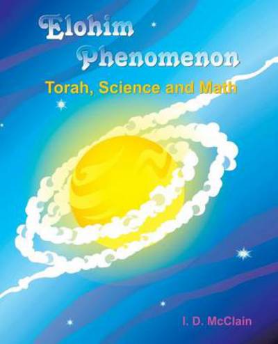 Cover for I D Mcclain · Elohim Phenomenon: Torah, Science and Math (Paperback Bog) (2013)