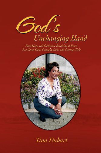 Cover for Tina Duhart · God's Unchanging Hand (Paperback Book) (2012)