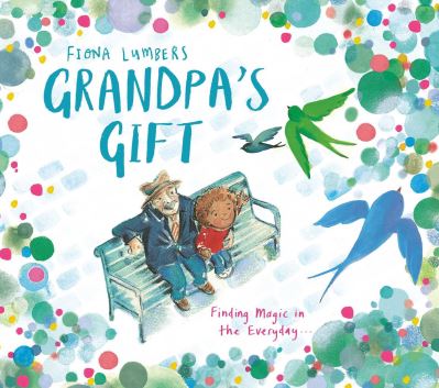 Cover for Fiona Lumbers · Grandpa's Gift (Hardcover Book) (2021)