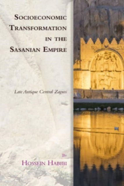 Cover for Hossein Habibi · Socioeconomic Transformation in the Sasanian Empire: Late Antique Central Zagros - Edinburgh Studies in Ancient Persia (Hardcover Book) (2023)