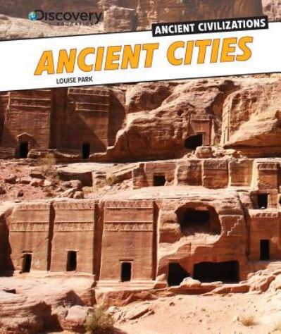 Cover for Louise Park · Ancient cities (Book) [1st edition] (2013)