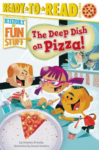 Cover for Stephen Krensky · The Deep Dish on Pizza! (History of Fun Stuff) (Innbunden bok) (2014)